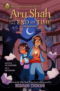 Aru Shah and the End of Time graphic novel by Roshani Chokshi