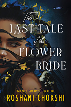 The Last Tale of the Flower Bride by author Roshani Chokshi