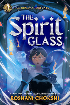 The Spirit Glass by author Roshani Chokshi