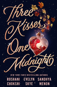 Three Kisses One Midnight short story by Roshani Chokshi
